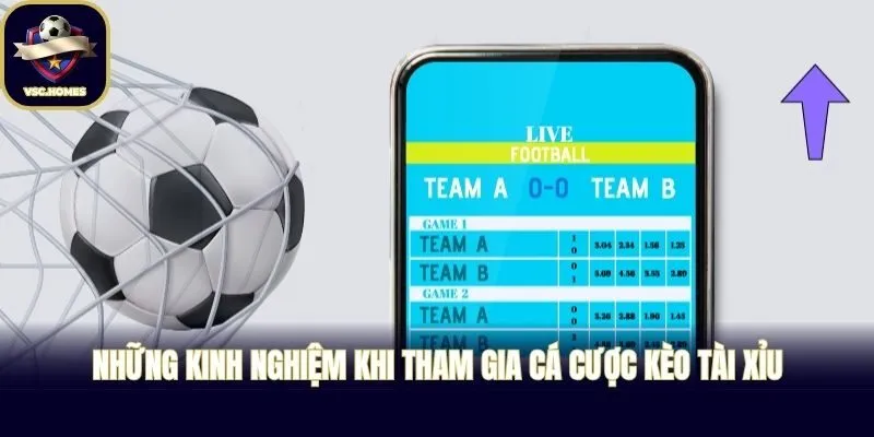 Những kinh nghiệm khi tham gia cá cược kèo Tài Xỉu