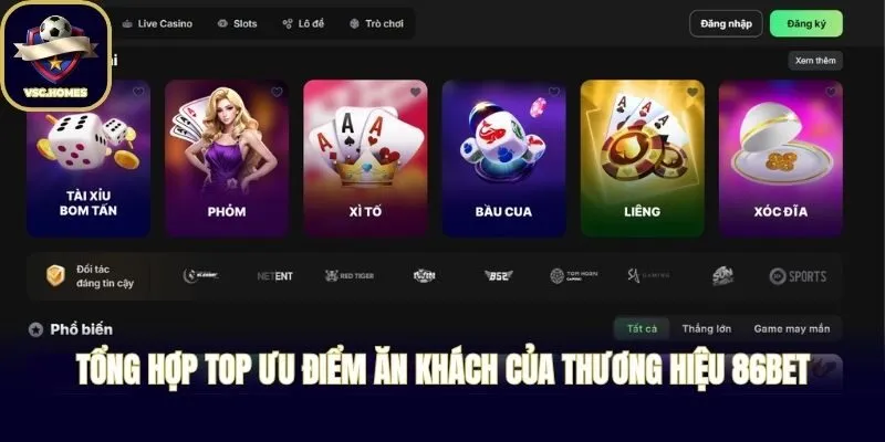 Tổng hợp top ưu điểm ăn khách của thương hiệu 86BET