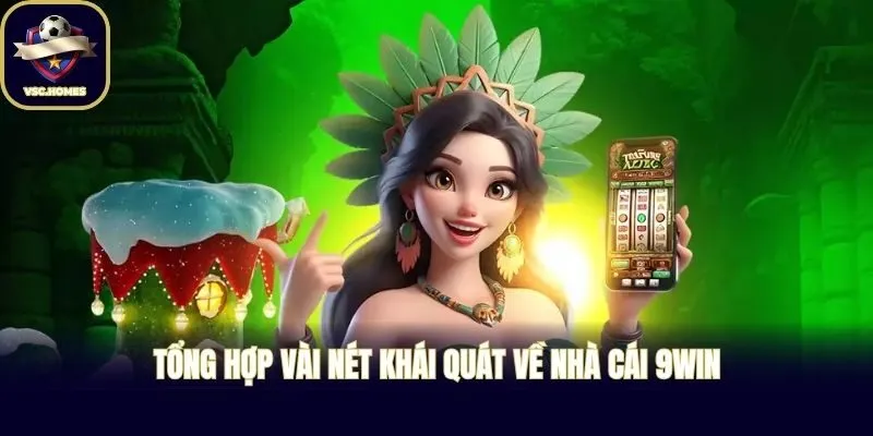 Tổng hợp vài nét khái quát về nhà cái 9WIN