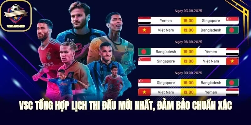 VSC tổng hợp lịch thi đấu mới nhất, đảm bảo chuẩn xác